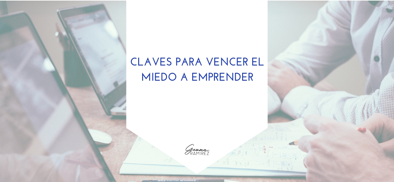 Claves para vencer el miedo a emprender