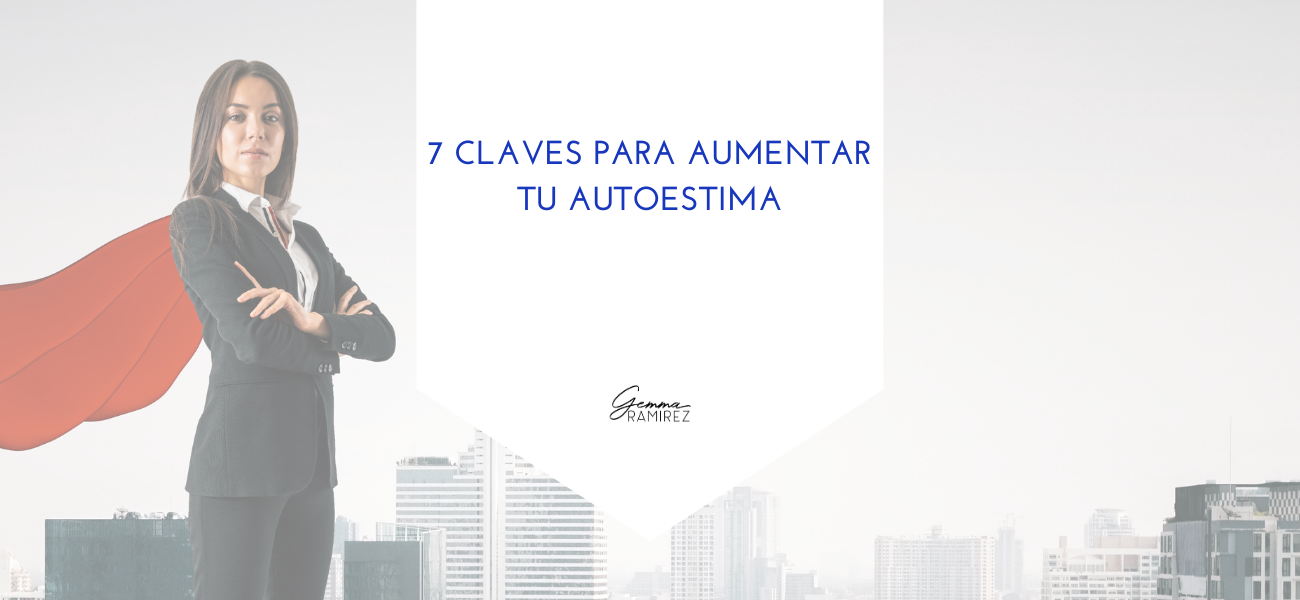 7 claves para aumentar tu autoestima