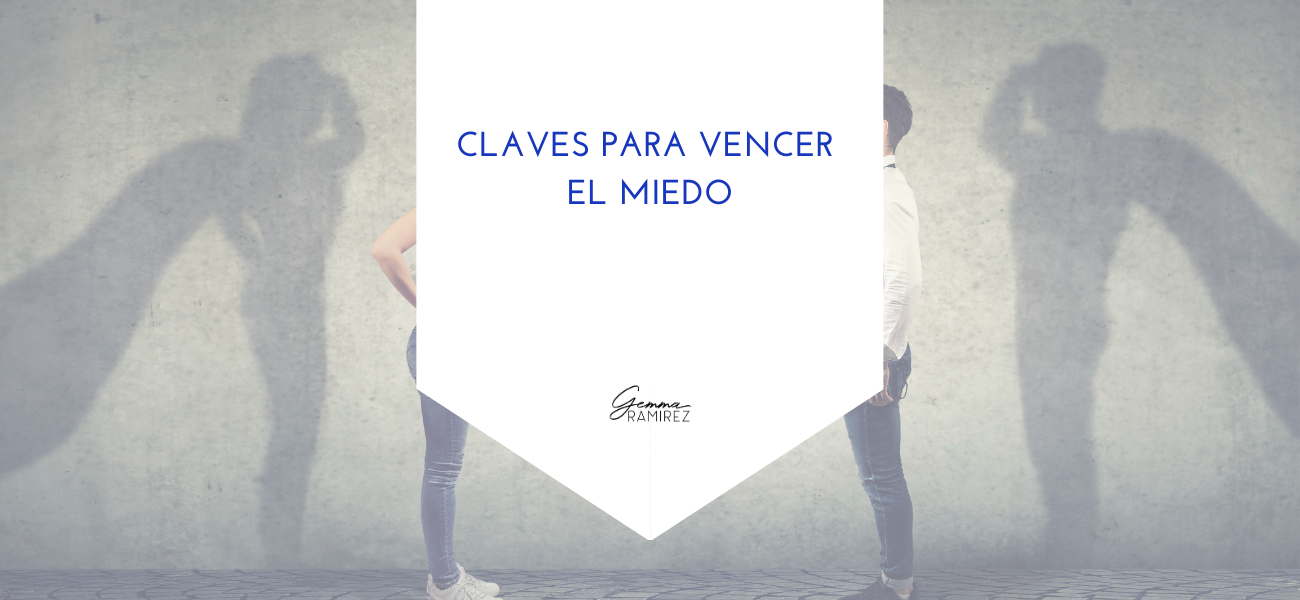 Claves para vencer al miedo