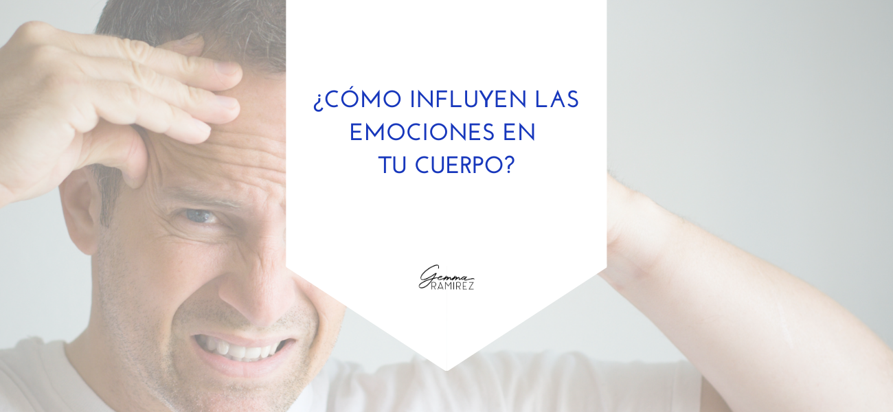 ¿Cómo influyen las emociones en tu cuerpo?