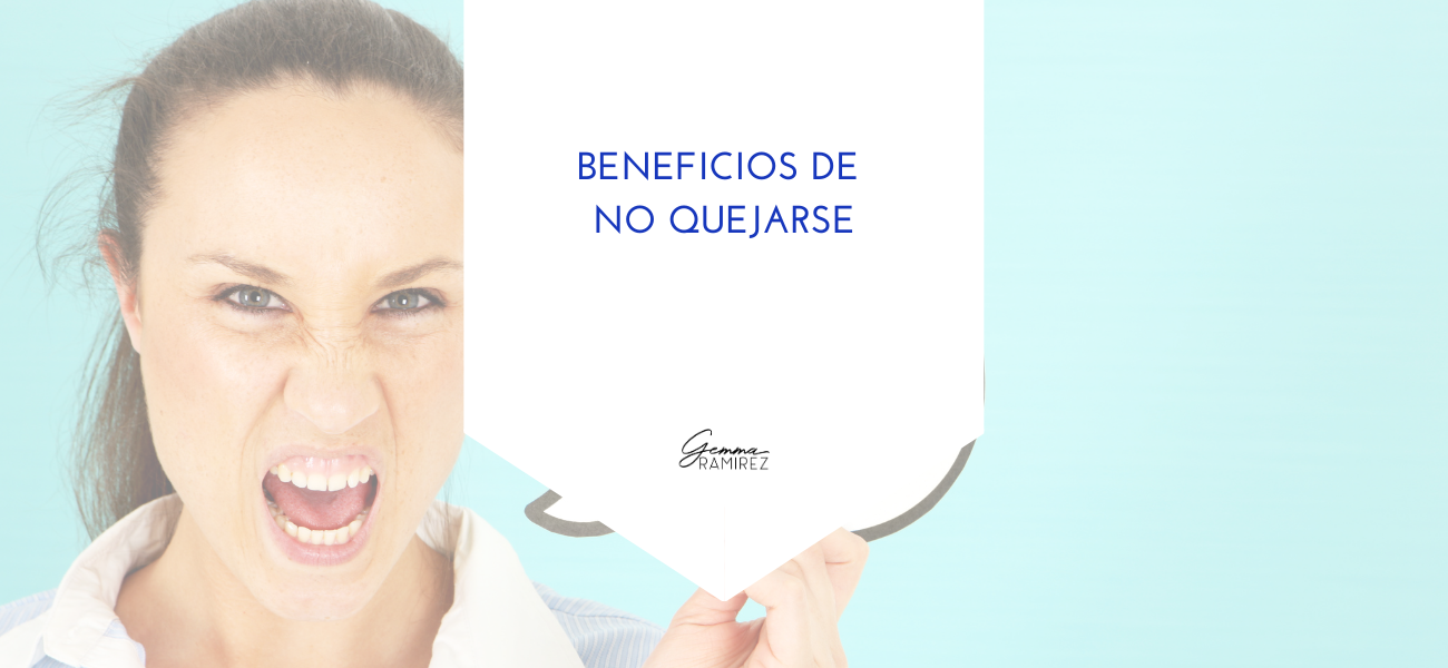 Beneficios de no quejarse