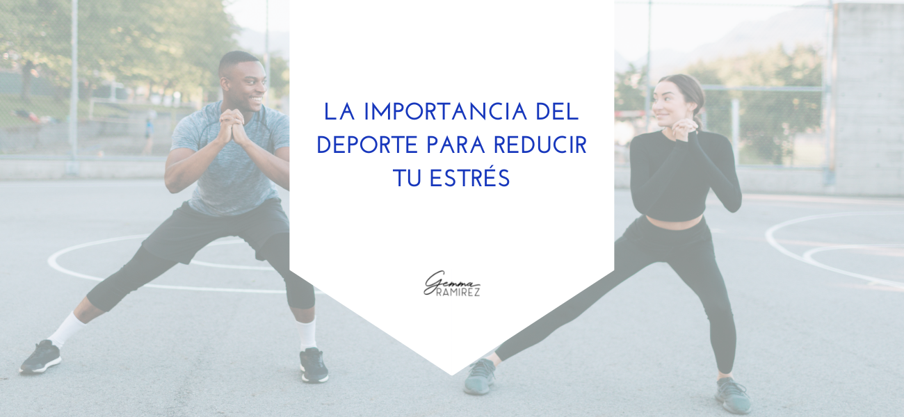 La importancia del deporte para reducir tu estrés