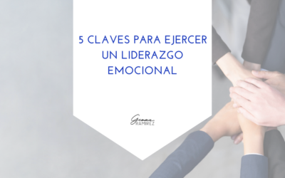 Ejercer un liderazgo emocional