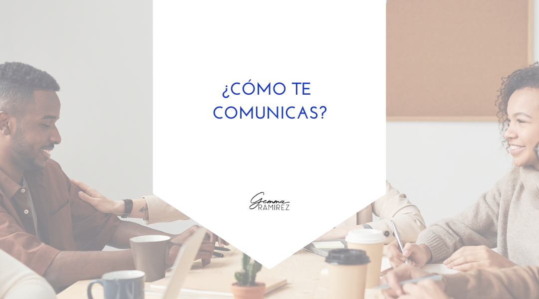 ¿Cómo te comunicas?