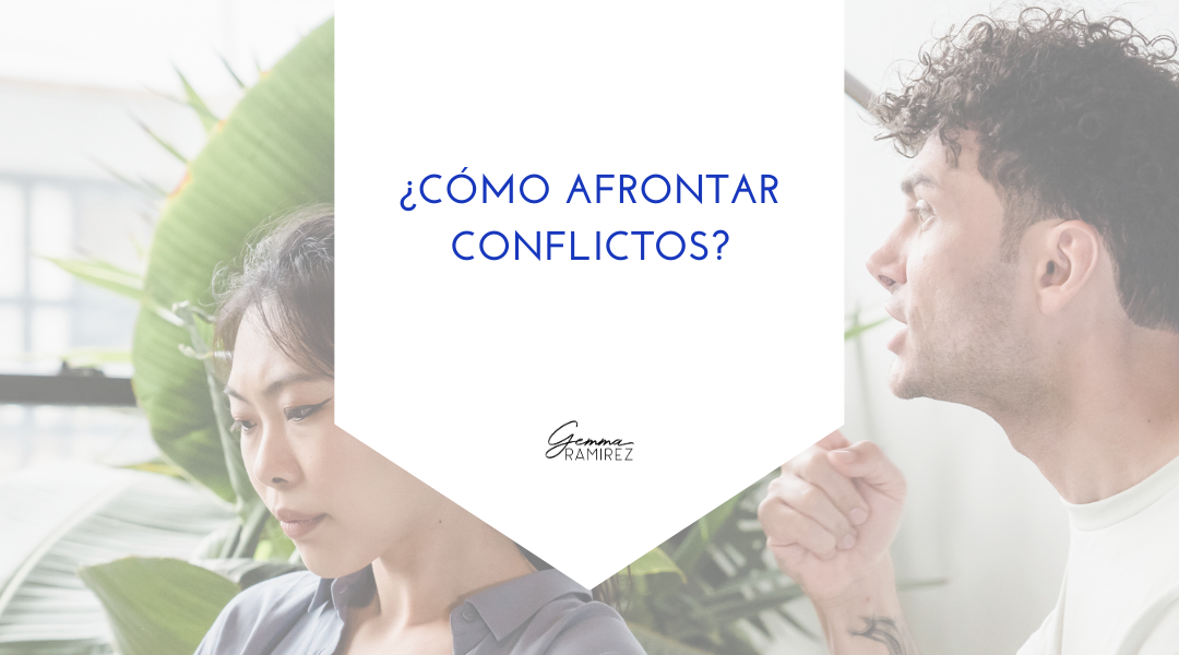 ¿Cómo afrontar conflictos?