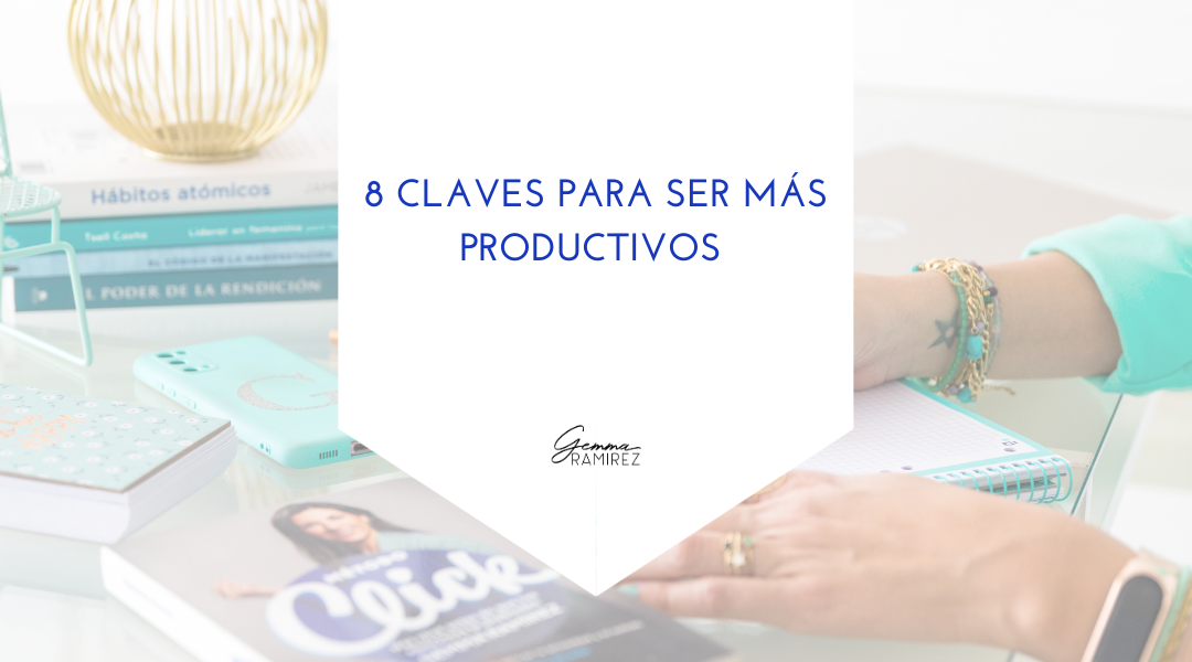 8 claves más productivo