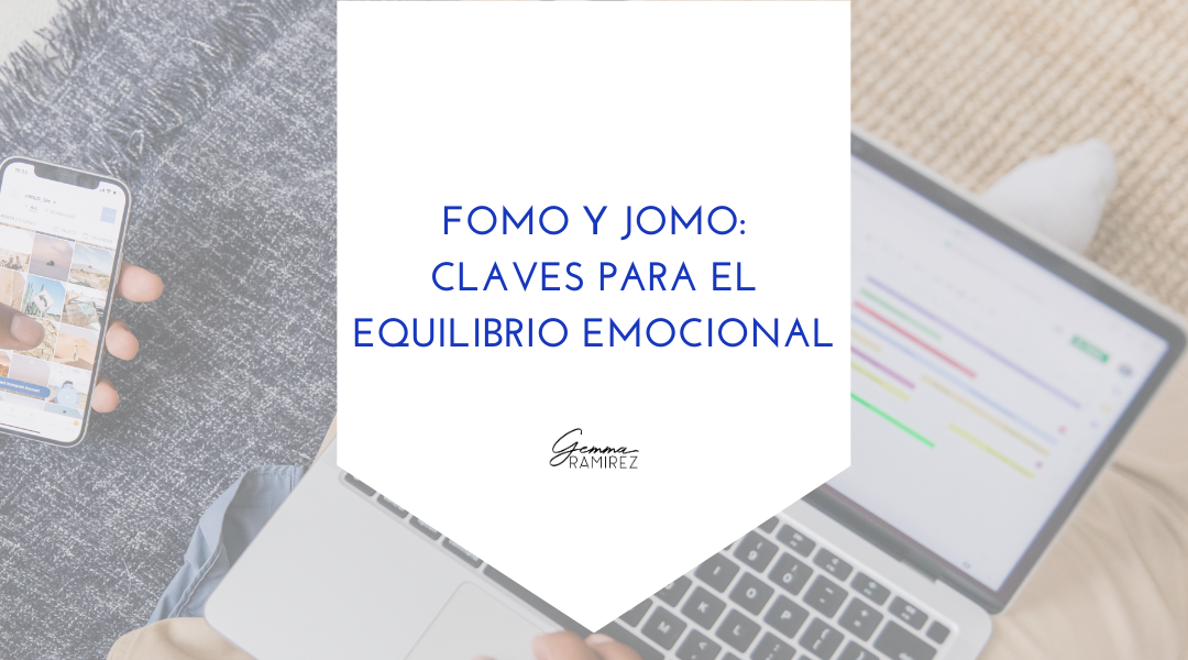 FOMO y JOMO: Claves equilibrio emocional
