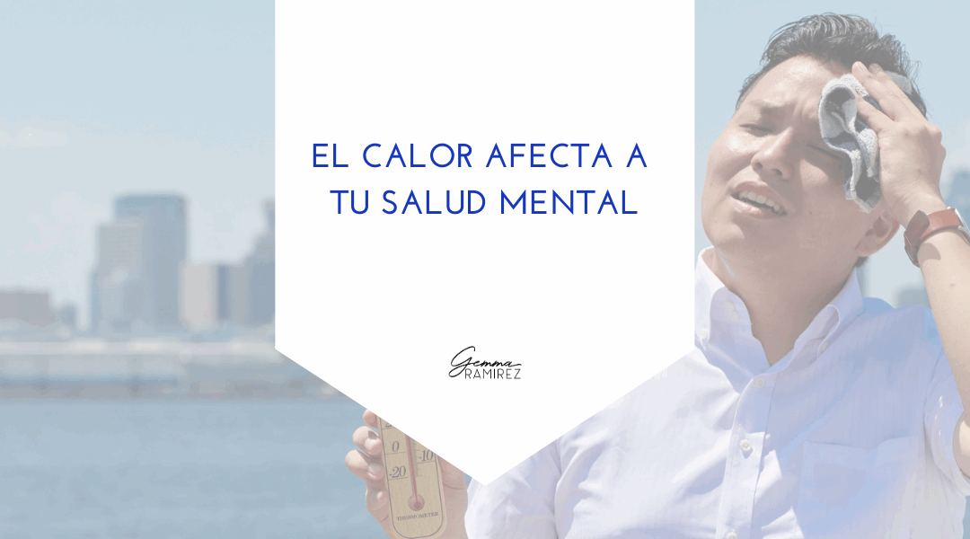 El calor afecta a tu Salud Mental