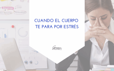 Cuando el cuerpo te para por estrés