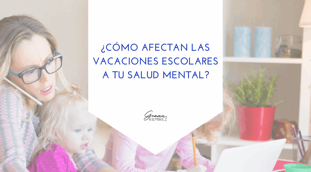 Vacaciones escolares y tu Salud Mental